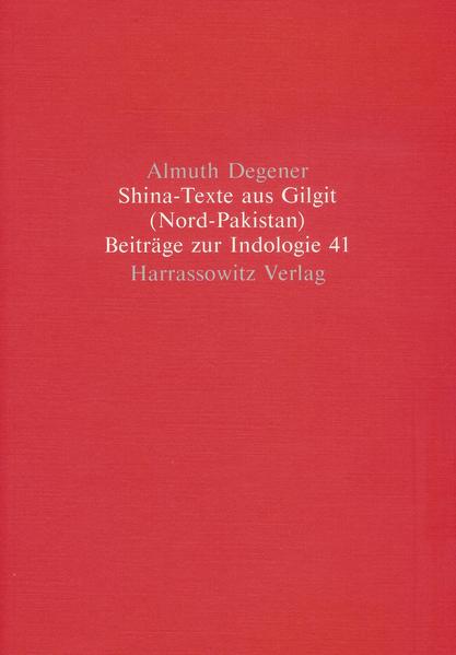 Shina-Texte aus Gilgit (Nord-Pakistan) | Almuth Degener, Mohammad A. Zia