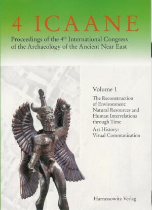 Proceedings of the 4th International Congress of the Archaeology of the Ancient Near East - Band I | Florian J Kreppner, Hartmut Kühne, Rainer M Czichon