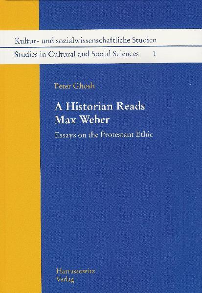 A Historian Reads Max Weber | Peter Ghosh
