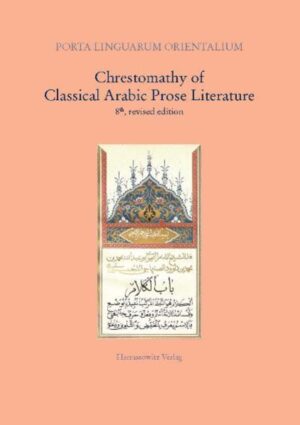 Chrestomathy of Classical Arabic Prose Literature | Lutz Edzard, Rudolf E Brünno, Amund Bjørsnøs, August Fischer