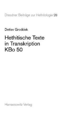 Hethitische Texte in Transkription KBo 50 | Detlev Groddek
