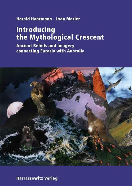 Introducing the Mythological Crescent | Harald Haarmann, Joan Marler