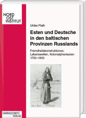 Esten und Deutsche in den baltischen Provinzen Russlands | Ulrike Plath