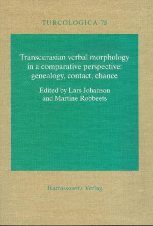 Transeurasian verbal morphology in a comparative perspective: genealogy, contact, chance | Lars Johanson, Martine I Robbeets