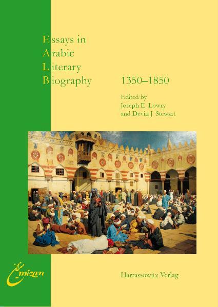 Essays in Arabic Literary Biography II: 1350-1850 | Joseph E. Lowry, Devin J. Stewart