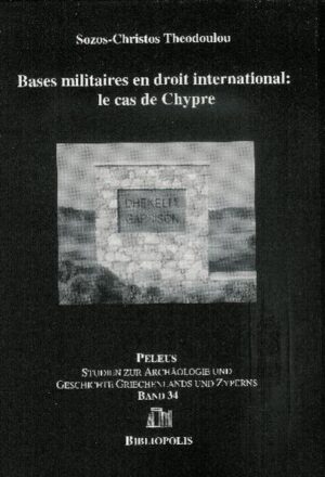 Bases militaires en droit internationale: le cas de Chypre | Sozos-Christos Theodoulou
