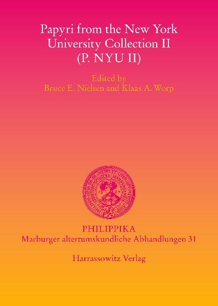 Papyri from the New York University Collection II (P.NYU II) | Bruce E. Nielsen, Klaas A Worp