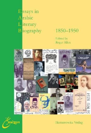 Essays in Arabic Literary Biography 1850-1950 | Roger Allen