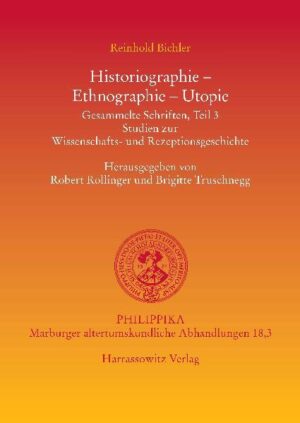 Historiographie - Ethnographie - Utopie | Brigitte Truschnegg, Robert Bichler, Robert Rollinger