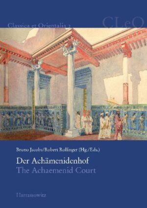 Der Achämenidenhof / The Achaemenid Court | Bruno Jacobs, Robert Rollinger