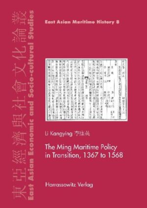 The Ming Maritime Policy in Transition, 1368 to 1567 | Kangying Li