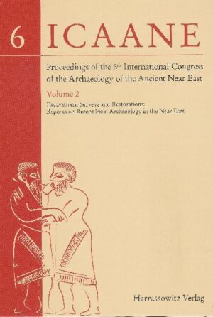 Proceedings of the 6th International Congress of the Archaeology of the Ancient Near East | Lorenzo Nigro, Paolo Matthiae, Nicolò Marchetti, Licia Romano, Frances Pinnock