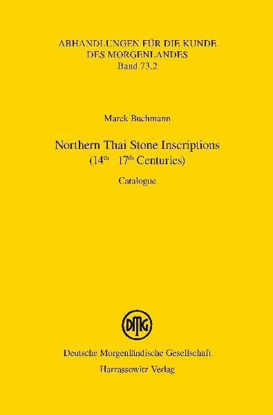 Northern Thai Stone Inscriptions (14th  17th Centuries) | Marek Buchmann