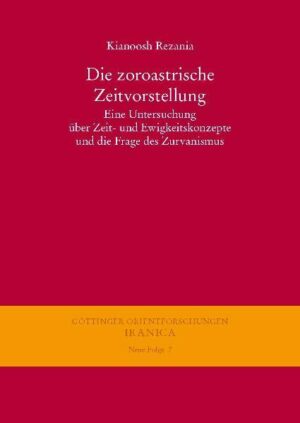 Die zoroastrische Zeitvorstellung | Kianoosh Rezania