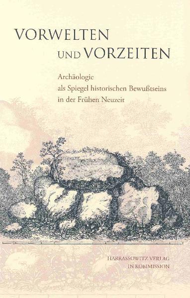 Vorwelten und Vorzeiten | Dietrich Hakelberg, Ingo Wiwjorra