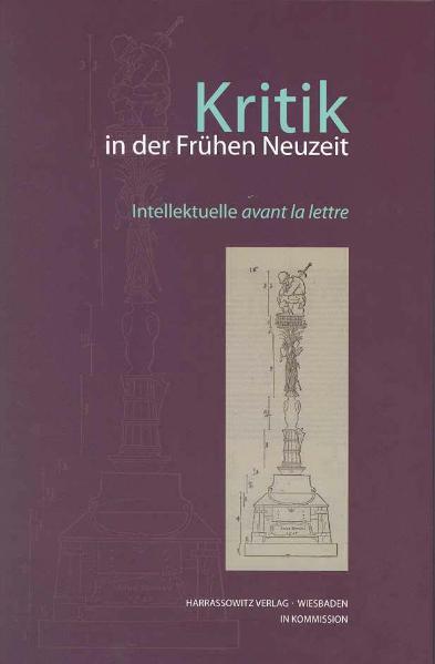 Kritik in der Frühen Neuzeit | Sina Rauschenbach, Rainer Bayreuther, Isabella von Treskow, Meinrad von Engelberg