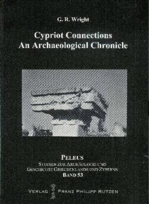 Cypriot Connections: An Archaeological Chronicle | G R Wright