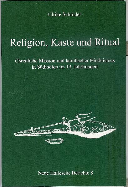 Religion, Kaste und Ritual | Ulrike Schröder