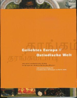 Geliebtes Europa // Ostindische Welt | Heike Liebau