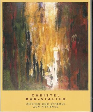 Zeichen und Symbole zum Pietismus | Christel Bak-Stalter