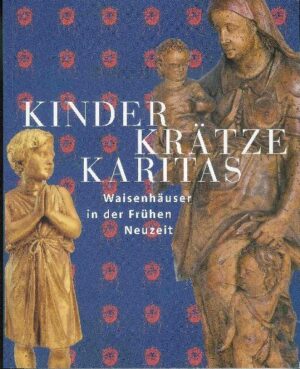 Kinder, Krätze, Karitas | Claus Veltmann, Jochen Birkenmeier