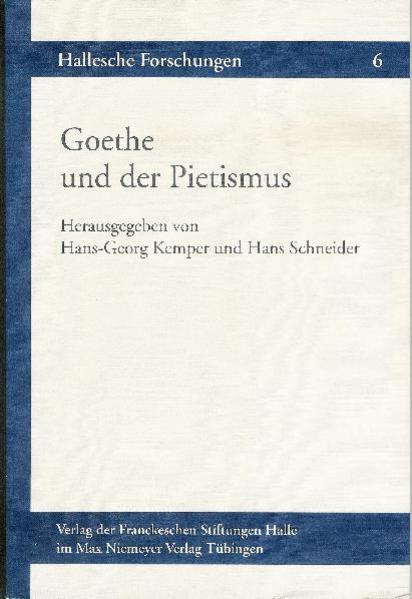 Goethe und der Pietismus | Hans G Kemper, Hans Schneider