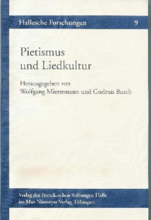 Pietismus und Liedkultur | Wolfgang Miersemann, Gudrun Busch