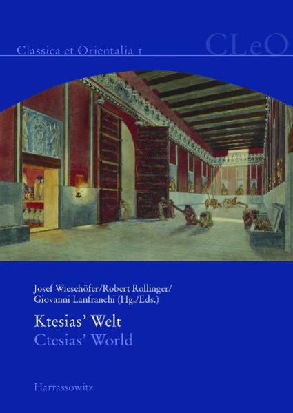 Die Welt des Ktesias | Giovanni B Lanfranchi, Josef Wiesehöfer, Robert Rollinger