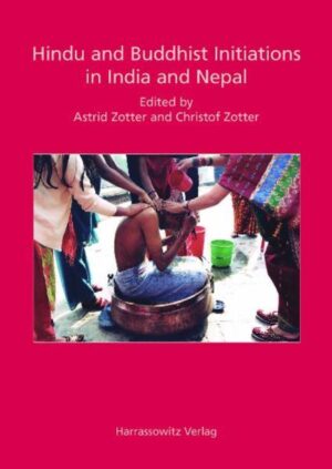 Hindu and Buddhist Initiations in India and Nepal | Astrid Zotter, Christof Zotter