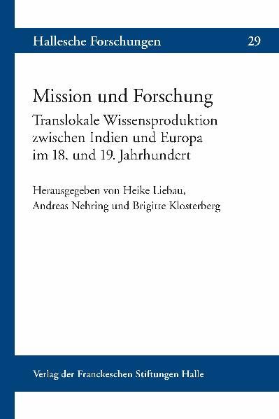 Mission und Forschung | Brigitte Klosterberg, Heike Liebau, Andreas Nehring