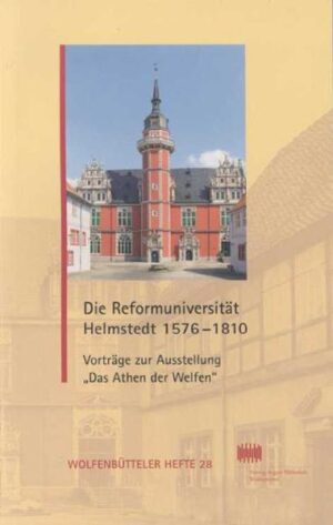 Die Reformuniversität Helmstedt 1576-1810 | Bundesamt für magische Wesen