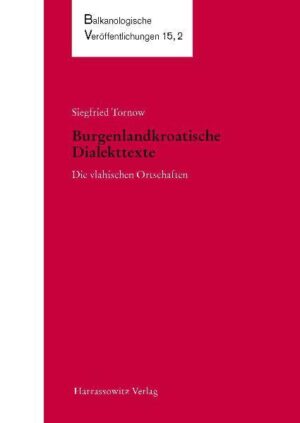 Burgenlandkroatische Dialekttexte | Siegfried Tornow