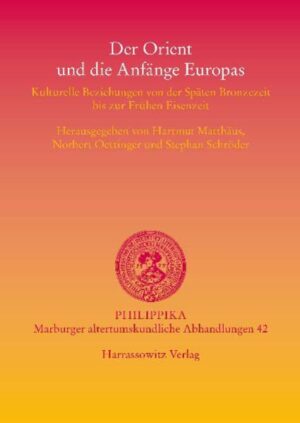 Der Orient und die Anfänge Europas | Stephan Schröder, Hartmut Matthäus, Norbert Oettinger