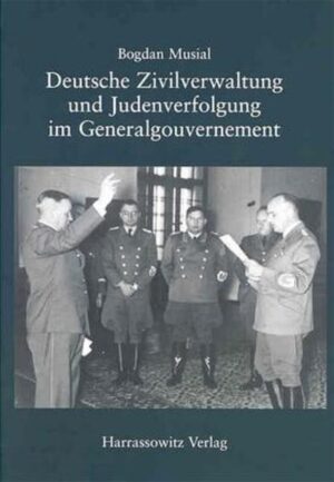 Deutsche Zivilverwaltung und Judenverfolgung im Generalgouvernement | Bundesamt für magische Wesen