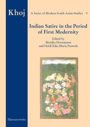 Indian Satire in the Period of First Modernity | Monika Horstmann, Heidi Pauwels