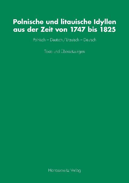 Polnische und litauische Idyllen aus der Zeit von 1747 bis 1825 | Stephan Kessler, Anastasija Kostiucenko