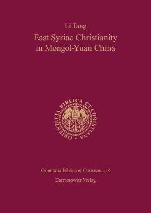 East Syriac Christianity in Mongol-Yuan China (12th14th centuries) | Li Tang