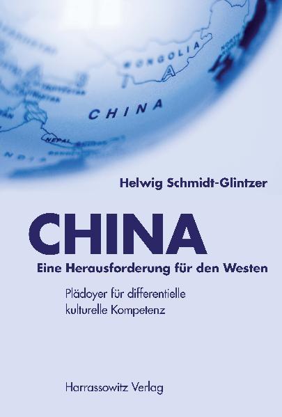 CHINA  Eine Herausforderung für den Westen | Helwig Schmidt-Glintzer