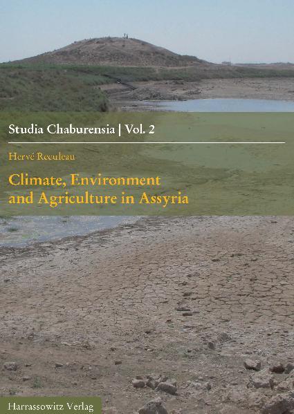 Climate, Environment and Agriculture in Assyria | Hervé Reculeau