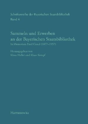 Sammeln und Erwerben an der Bayerischen Staatsbibliothek | Klaus Haller, Klaus Kempf