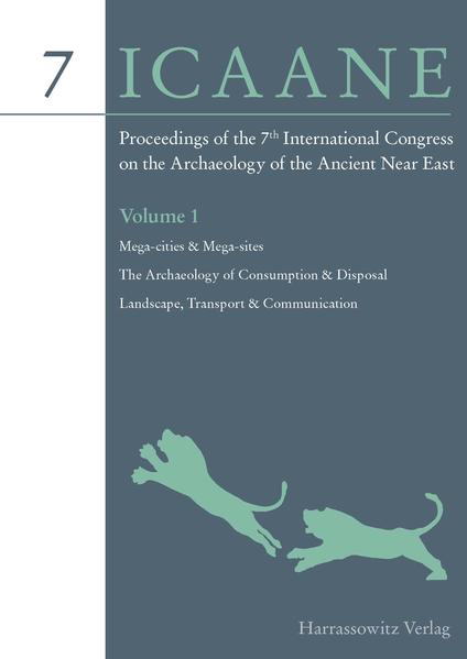 Proceedings of the 7th International Congress on the Archaeology of the Ancient Near East | Michael Seymour, Roger Matthews, Alexandra Fletcher, Alison Gascoigne, Claudia Glatz, St John Simpson, Helen Taylor, John Curtis