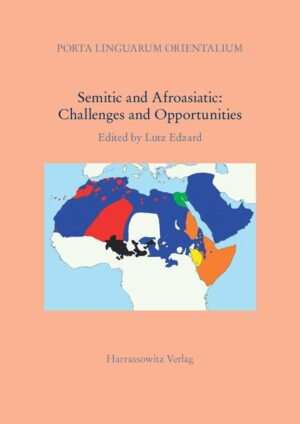 Semitic and Afroasiatic: Challenges and Opportunities | Lutz Edzard