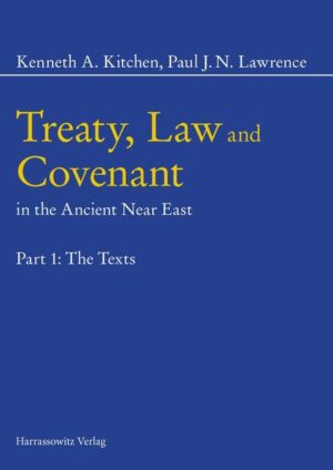 Treaty, Law and Covenant in the Ancient Near East | Kenneth A. Kitchen, Paul J.N. Lawrence
