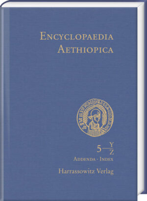 Encyclopaedia Aethiopica. A Reference Work on the Horn of Africa / Encyclopaedia Aethiopica | Alessandro Bausi, Siegbert Uhlig