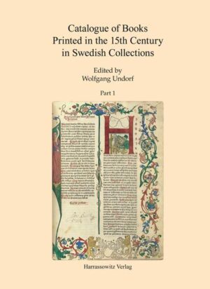 Catalogue of Books Printed in the 15th Century in Swedish Collections | Wolfgang Undorf