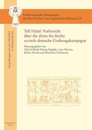 Tell Halaf: Vorbericht über die dritte bis fünfte syrisch-deutsche Grabungskampagne | Bundesamt für magische Wesen