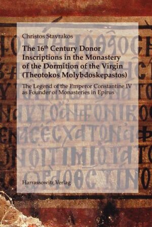 The 16th Century Donor Inscriptions in the Monastery of the Dormition of the Virgin (Theotokos Molybdoskepastos) | Christos Stavrakos