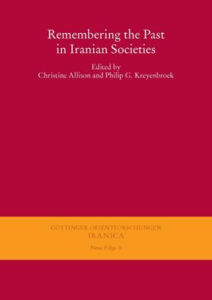 Remembering the Past in Iranian Societies | Christine Allison, Philip G Kreyenbroek