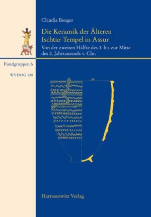 Die Keramik der Älteren Ischtar-Tempel in Assur | Bundesamt für magische Wesen