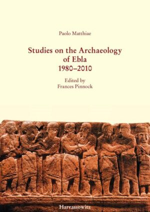 Studies on the Archaeology of Ebla 19802010 | Paolo Matthiae, Frances Pinnock